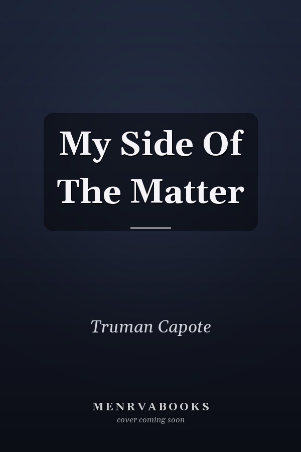 My Side Of The Matter