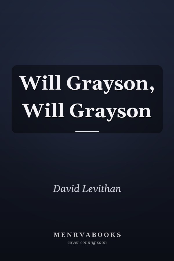 Will Grayson, Will Grayson
