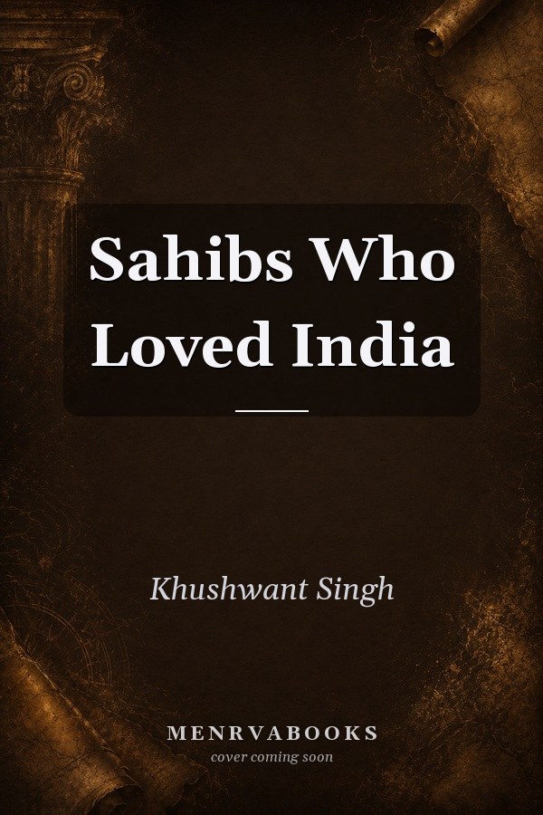 Sahibs Who Loved India