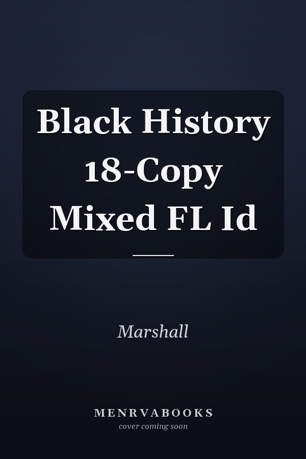 Black History 18-Copy Mixed FL Id