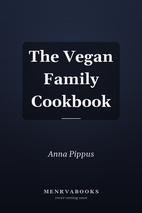 The Vegan Family Cookbook