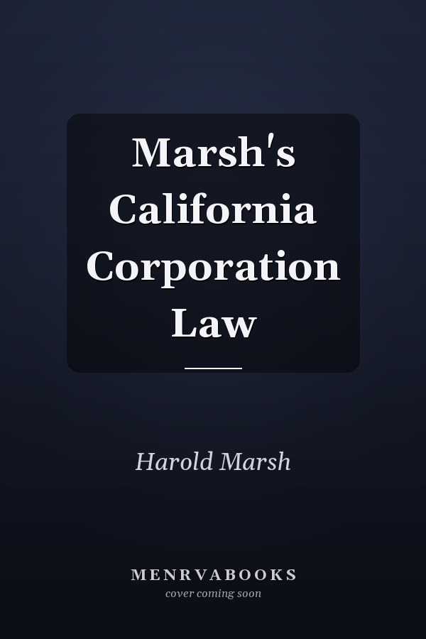 Marsh's California Corporation Law