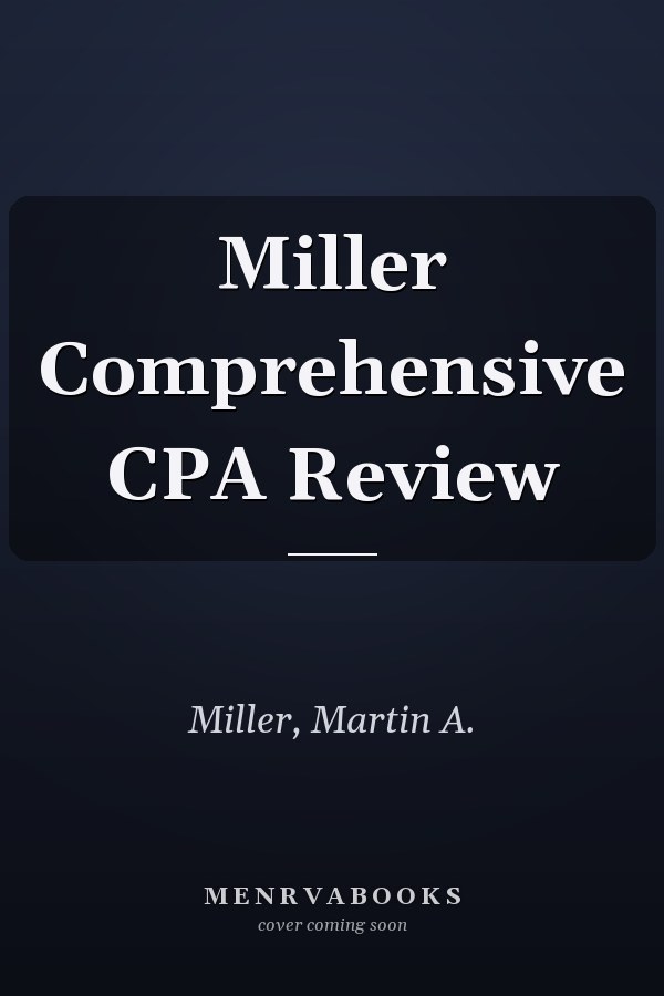 Miller Comprehensive CPA Review