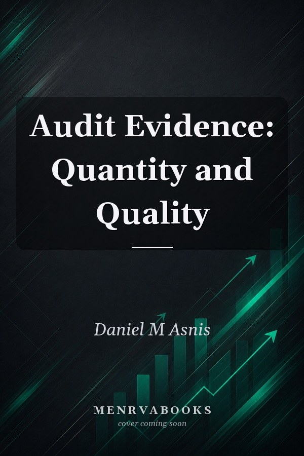 Audit Evidence: Quantity and Quality