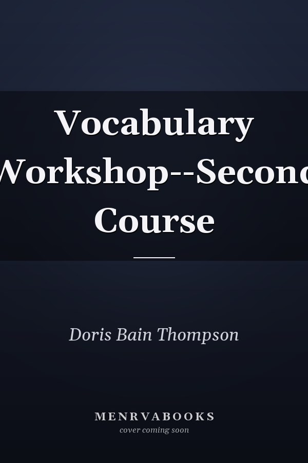Vocabulary Workshop--Second Course