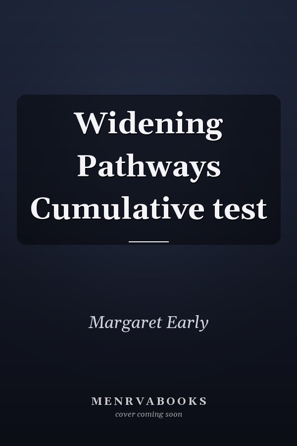 Widening Pathways Cumulative test