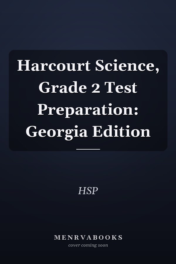 Harcourt Science, Grade 2 Test Preparation: Georgia Edition