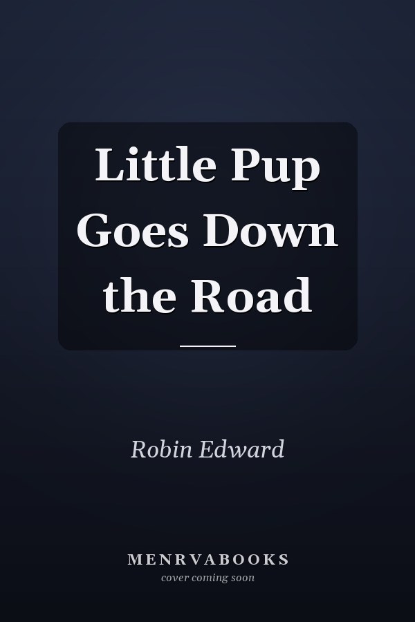 Little Pup Goes Down the Road