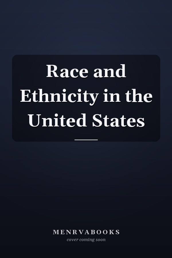 Race and Ethnicity in the United States