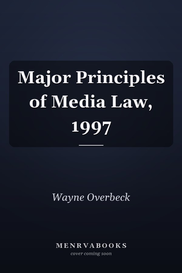 Major Principles of Media Law, 1997