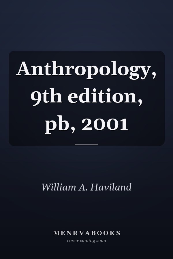Anthropology, 9th edition, pb, 2001