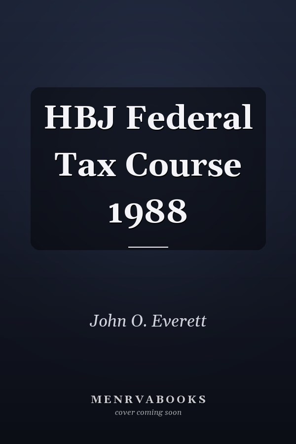 HBJ Federal Tax Course 1988