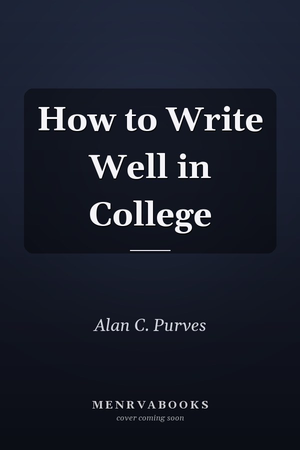 How to Write Well in College