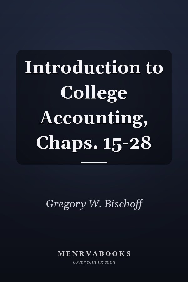 Introduction to College Accounting, Chaps. 15-28