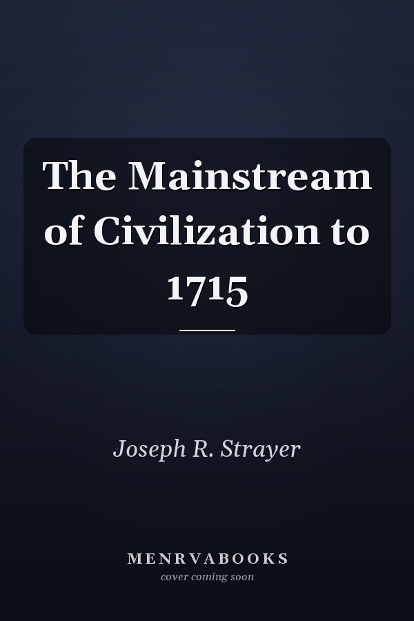 The Mainstream of Civilization to 1715