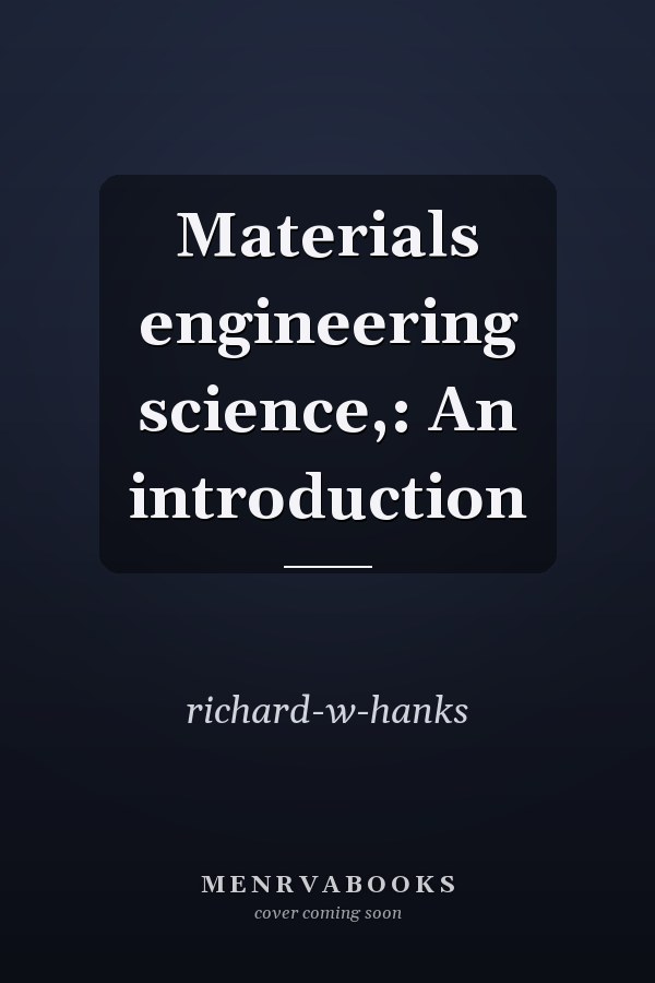 Materials engineering science,: An introduction