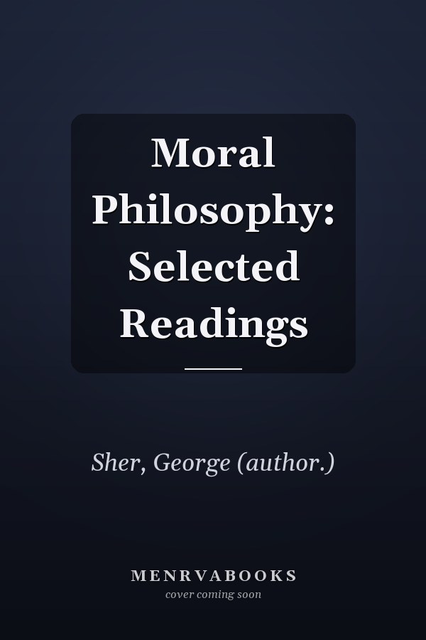 Moral Philosophy: Selected Readings