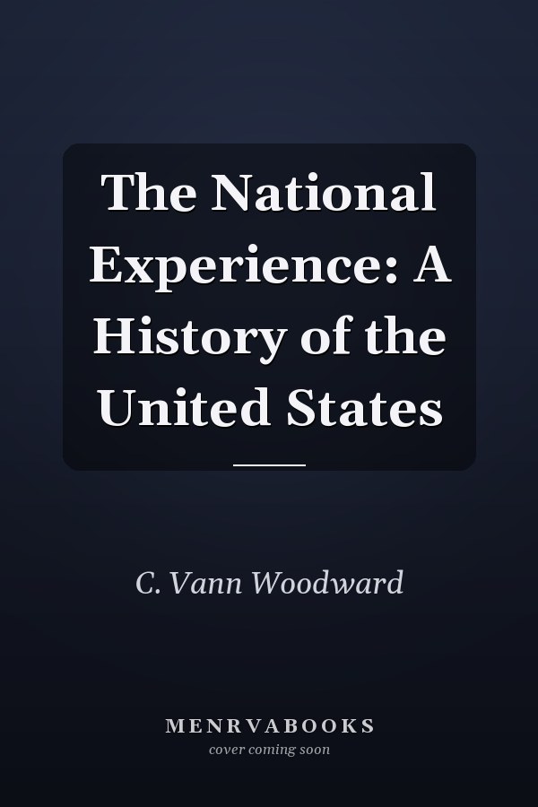 The National Experience: A History of the United States
