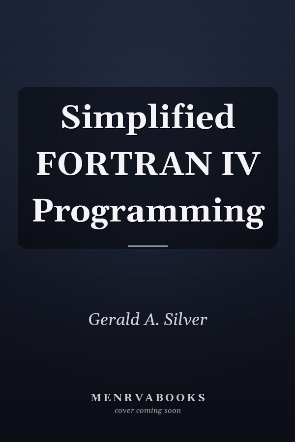 Simplified FORTRAN IV Programming