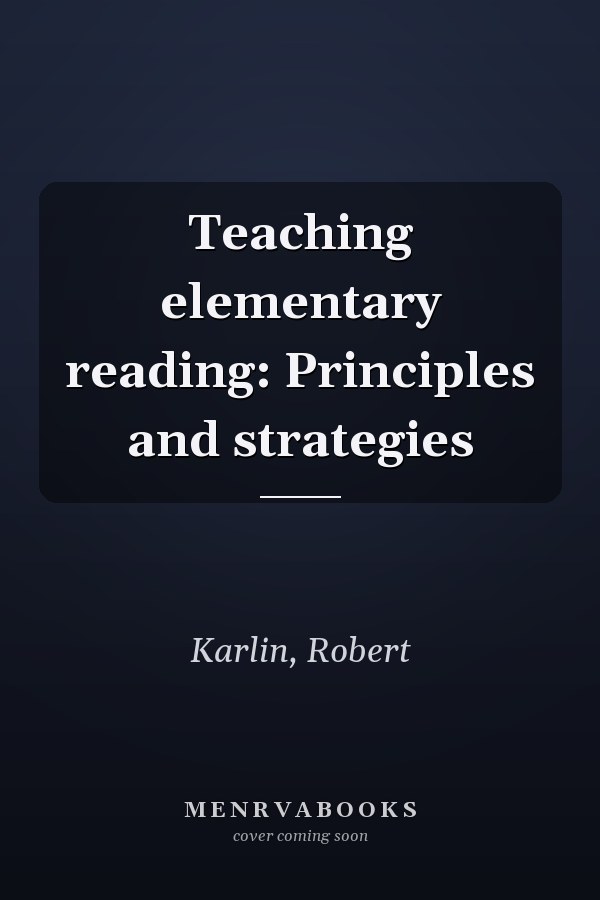 Teaching elementary reading: Principles and strategies