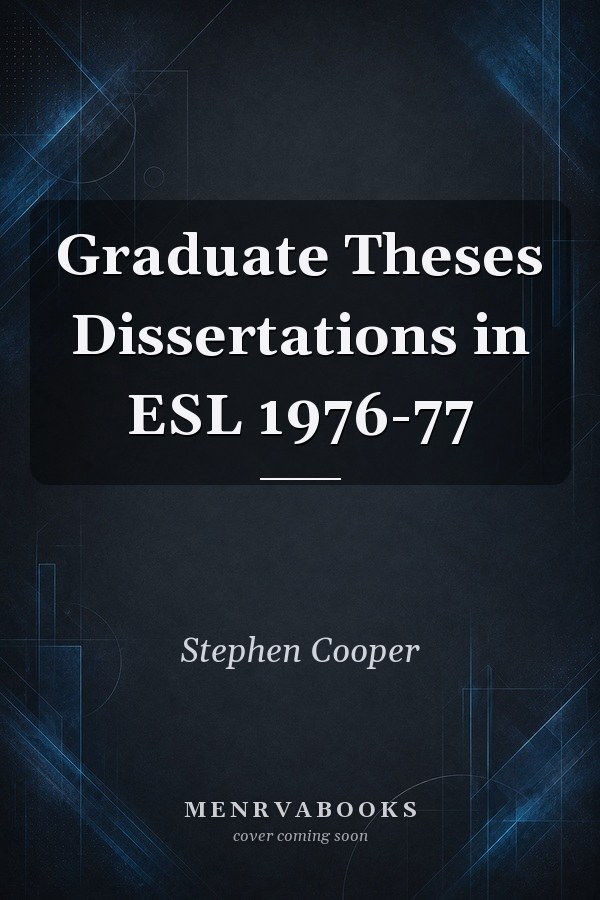 Graduate Theses Dissertations in ESL 1976-77