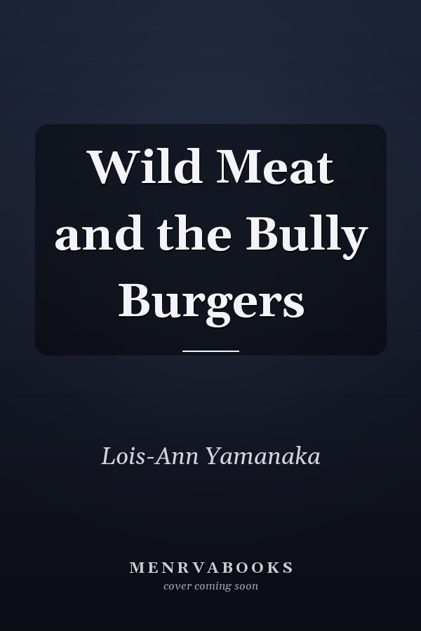 Wild Meat and the Bully Burgers