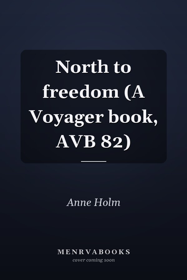 North to freedom (A Voyager book, AVB 82)