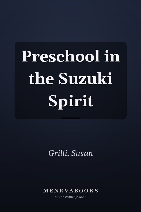 Preschool in the Suzuki Spirit