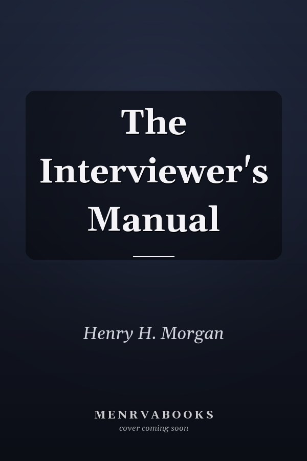 The Interviewer's Manual