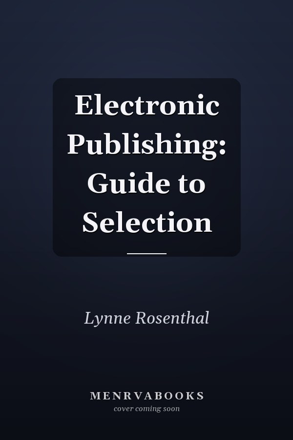 Electronic Publishing: Guide to Selection