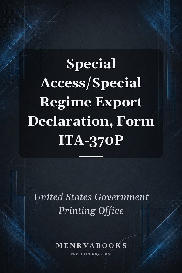 Special Access/Special Regime Export Declaration, Form ITA-370P