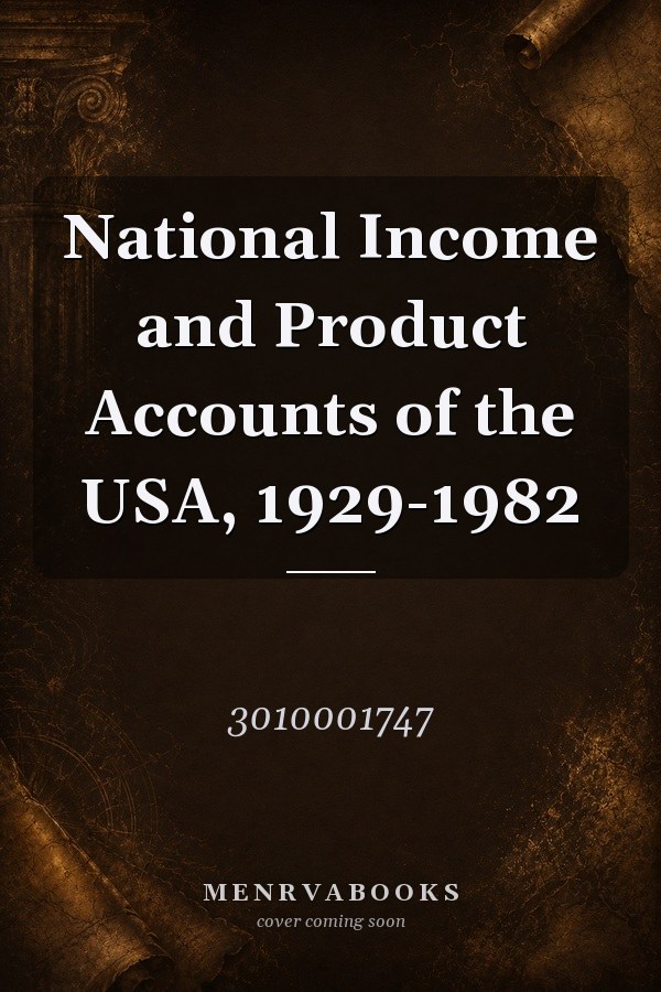 National Income and Product Accounts of the USA, 1929-1982