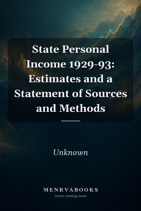 State Personal Income 1929-93: Estimates and a Statement of Sources and Methods