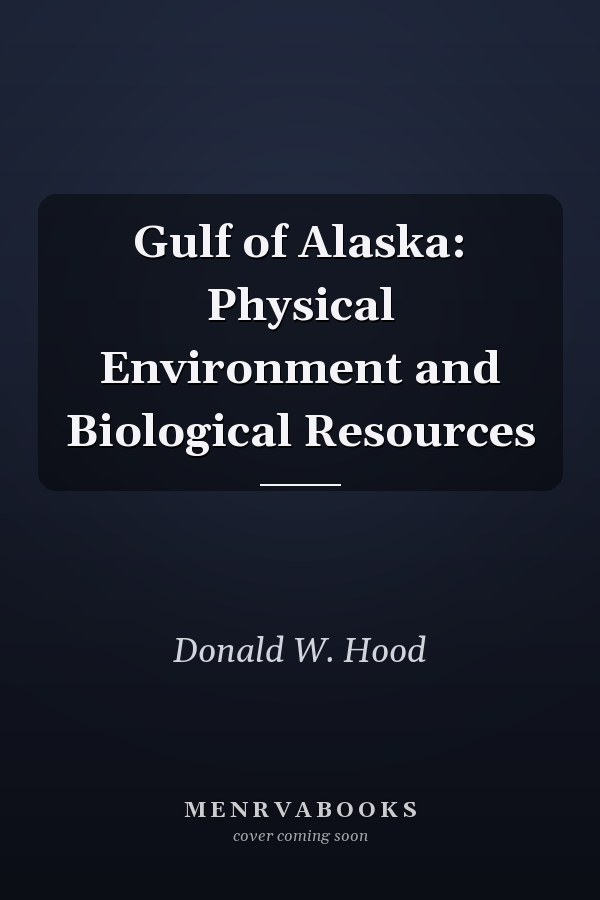 Gulf of Alaska: Physical Environment and Biological Resources