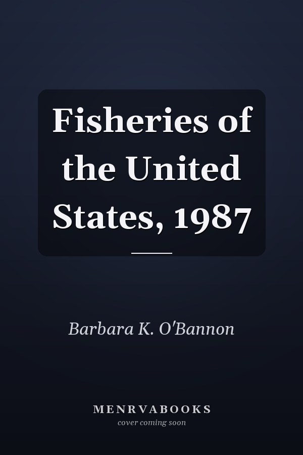 Fisheries of the United States, 1987