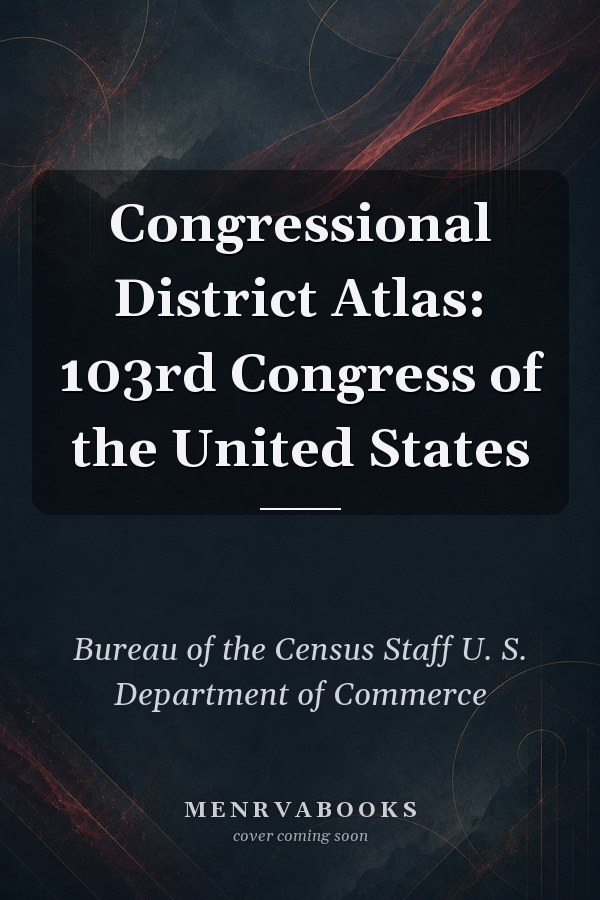 Congressional District Atlas: 103rd Congress of the United States
