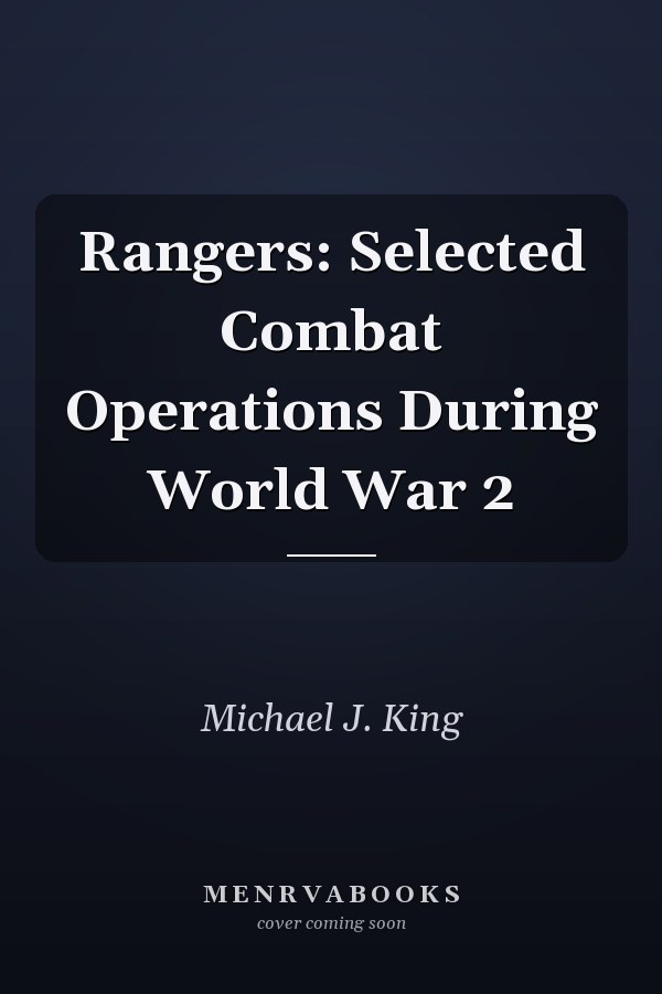 Rangers: Selected Combat Operations During World War 2