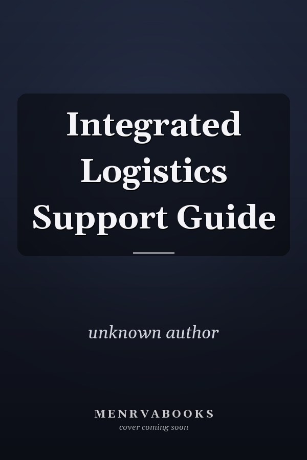 Integrated Logistics Support Guide