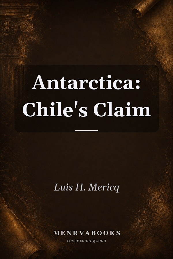 Antarctica: Chile's Claim