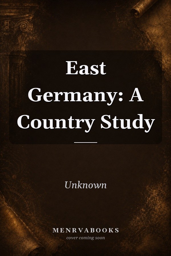 East Germany: A Country Study