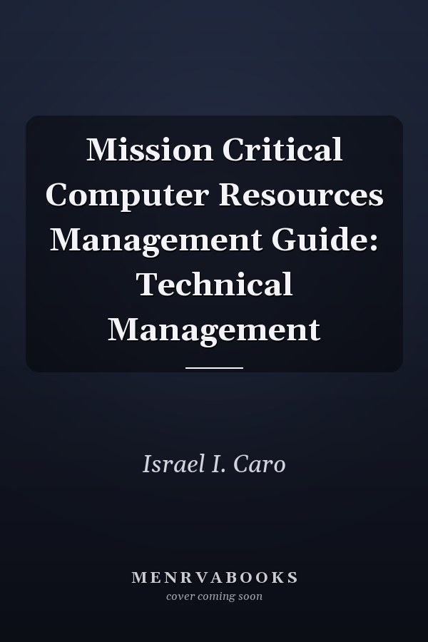 Mission Critical Computer Resources Management Guide: Technical Management