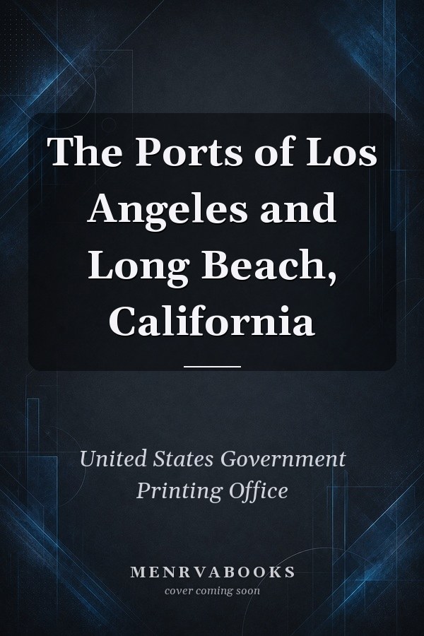 The Ports of Los Angeles and Long Beach, California