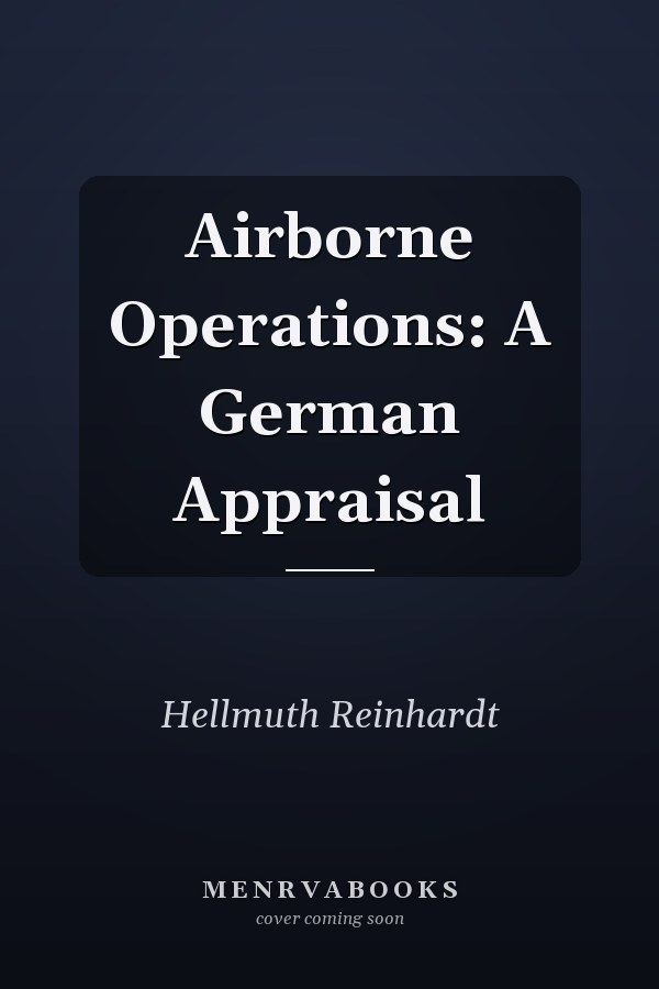 Airborne Operations: A German Appraisal
