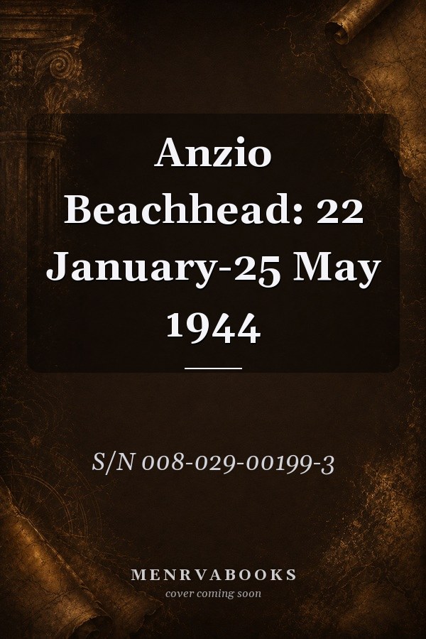 Anzio Beachhead: 22 January-25 May 1944