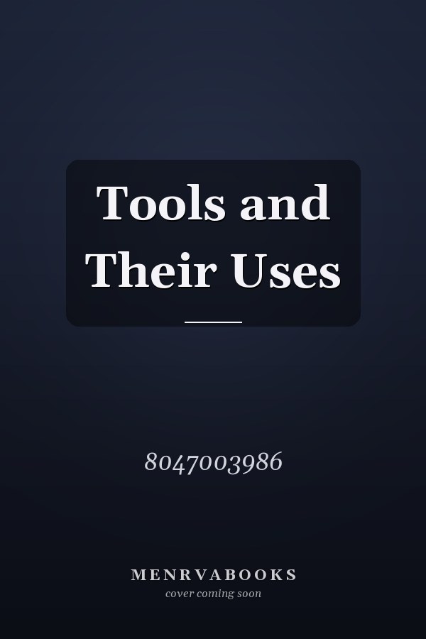 Tools and Their Uses