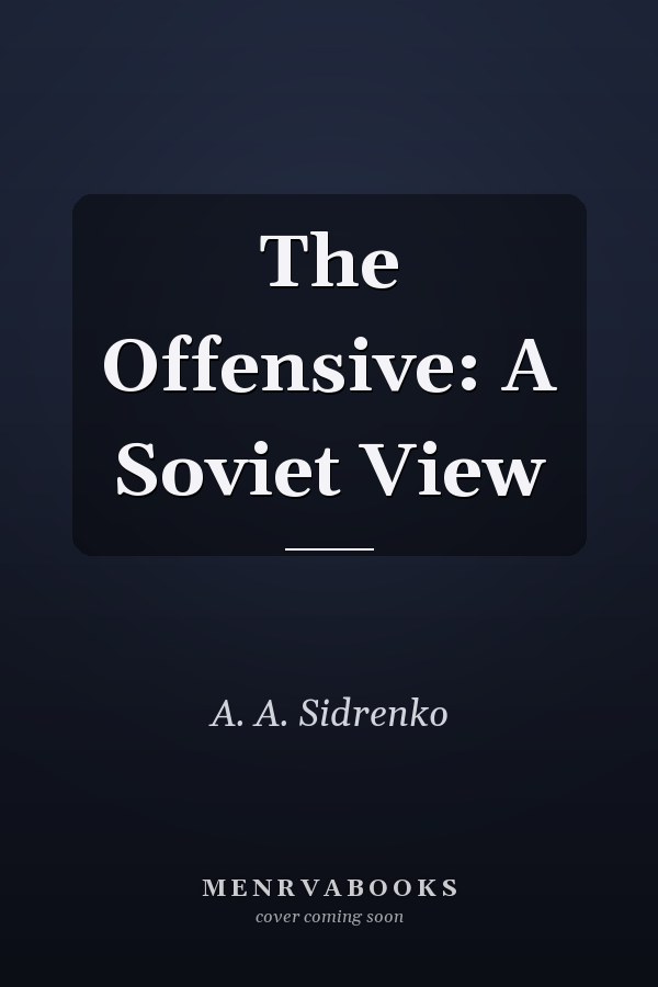 The Offensive: A Soviet View