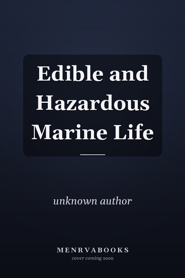 Edible and Hazardous Marine Life