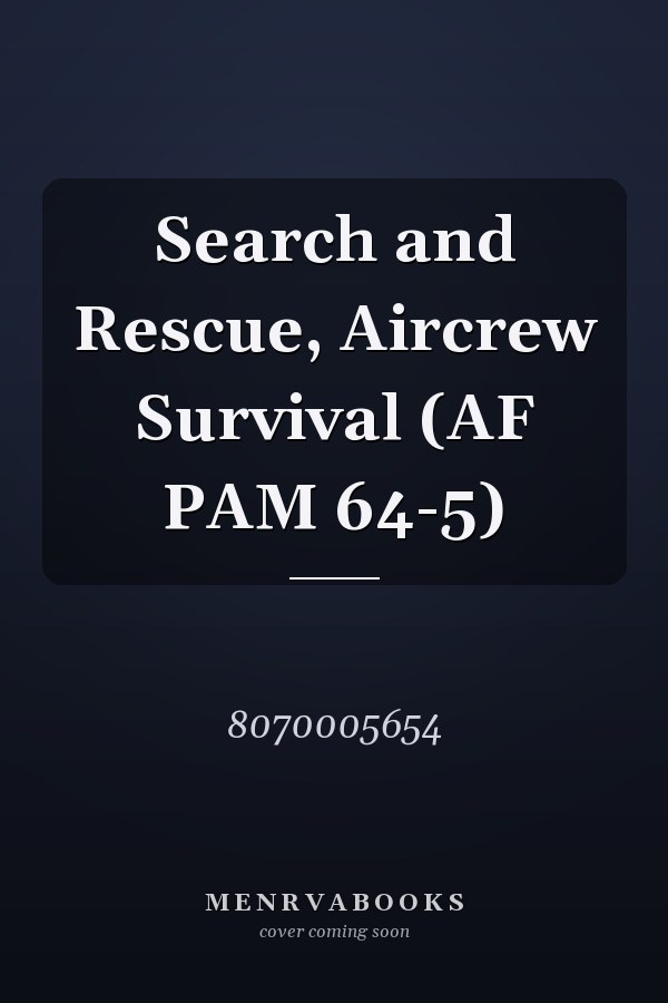 Search and Rescue, Aircrew Survival (AF PAM 64-5)