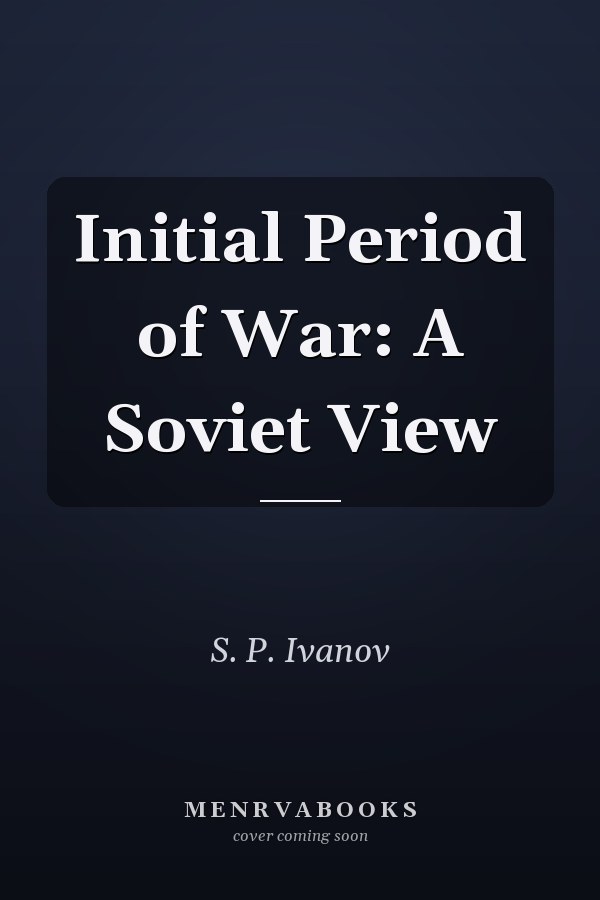 Initial Period of War: A Soviet View