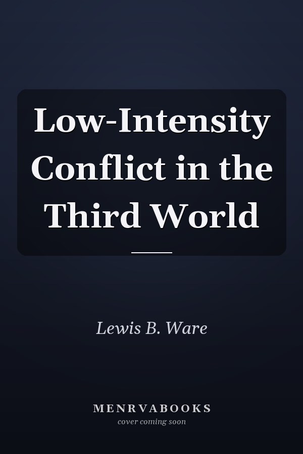 Low-Intensity Conflict in the Third World